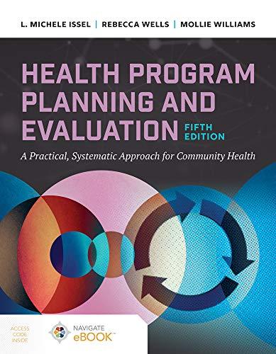 health program planning and evaluation a practical systematic approach to community health 5th edition l.