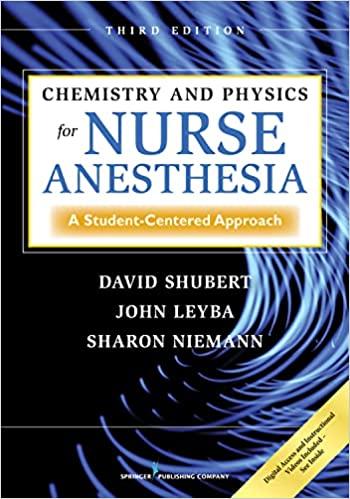 chemistry and physics for nurse anesthesia a student-centered approach 3rd edition david shubert, john leyba