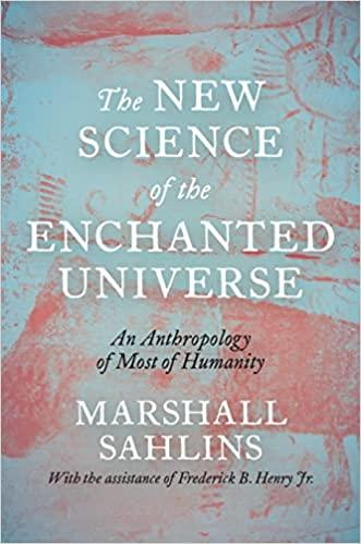 the new science of the enchanted universe an anthropology of most of humanity hardcover 1st edition marshall