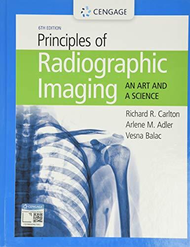 principles of radiographic imaging an art and a science 6th edition richard r. carlton, arlene m. adler,