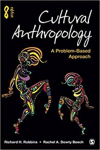 cultural anthropology a problem-based approach 8th edition richard h. robbins, rachel a. dowty beech