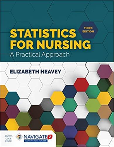 statistics for nursing a practical approach 3rd edition elizabeth heavey 1284142019, 978-1284142013