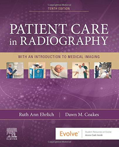 patient care in radiography with an introduction to medical imaging 10th edition ruth ann ehrlich, dawn m