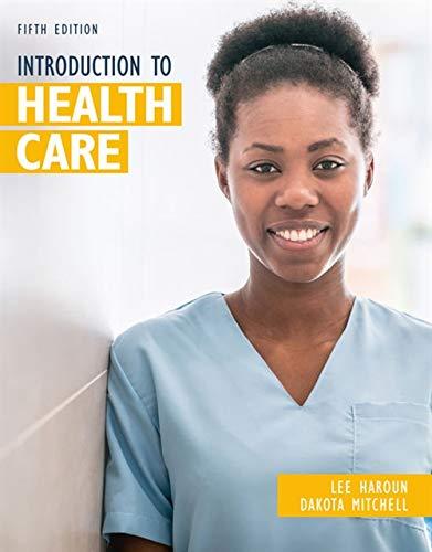 introduction to health care 5th edition lee haroun, dakota mitchell 0357123077, 978-0323654401
