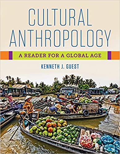 cultural anthropology a reader for a global age 1st edition kenneth j. guest 1324000775, 978-1324000778