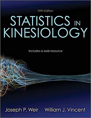 statistics in kinesiology 5th edition joseph p. weir, william j. vincent 1492560715, 978-1492560715