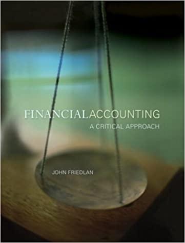 financial accounting a critical approach 1st edition john friedlan 0130193720, 978-0130193728