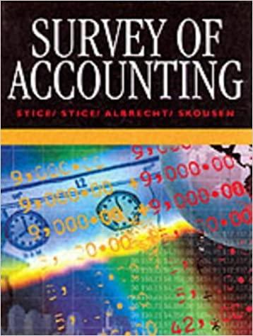 survey of accounting 1st edition james d. stice, w. steve albrecht, earl kay stice, k. fred skousen