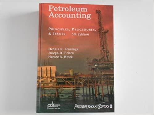 petroleum accounting principles procedures and issues 5th edition dennis jennings, joe feiten, horace brock