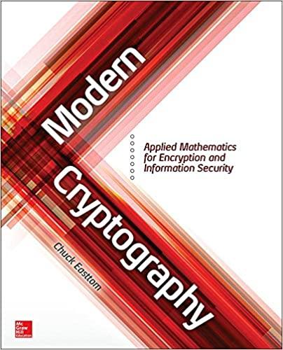 modern cryptography applied mathematics for encryption and information security 1st edition chuck easttom