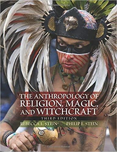 the anthropology of religion magic and witchcraft 3rd edition rebecca stein, philip l stein 9780205718115
