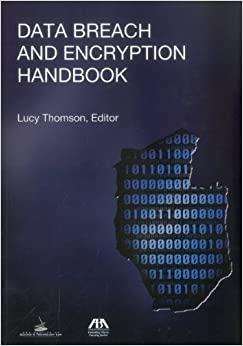 data breach and encryption handbook 1st edition lucy thomson 1604429895, 978-1604429893