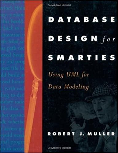 database design for smarties using uml for data modeling 1st edition robert j. muller 1558605150,