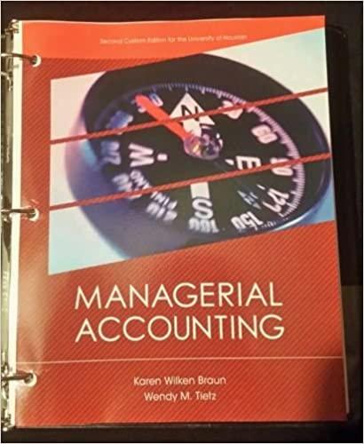 managerial accounting 2nd custom edition karen wilken braun, wendy m. tietz 1269396803, 978-1269396806