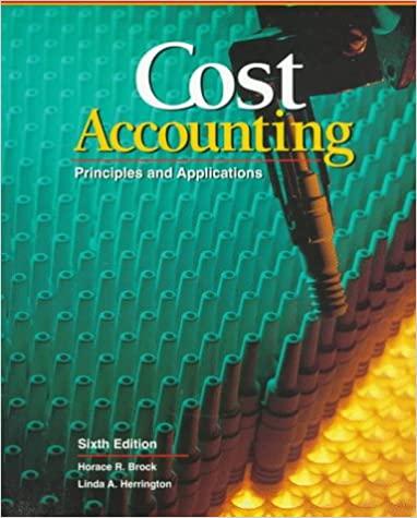 cost accounting principles and applications 6th edition horace r. brock, linda herrington 0028034287,