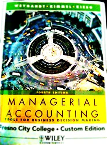 managerial accounting tools for business decision making 4th edition weygandt, kimmel, kieso 0470478535,