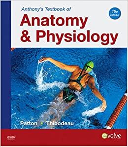 anthony's textbook of anatomy and physiology 19th edition kevin t. patton phd, gary a. thibodeau 0323055397,