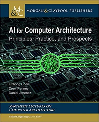 ai for computer architecture principles practice and prospects 1st edition lizhong chen, drew penney, daniel