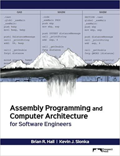 assembly programming and computer architecture for software engineers 1st edition brian r. hall, kevin j.