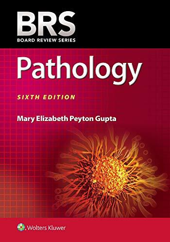 brs pathology 6th edition mary elizabeth peyton gupta 1975136624, 978-1975136628