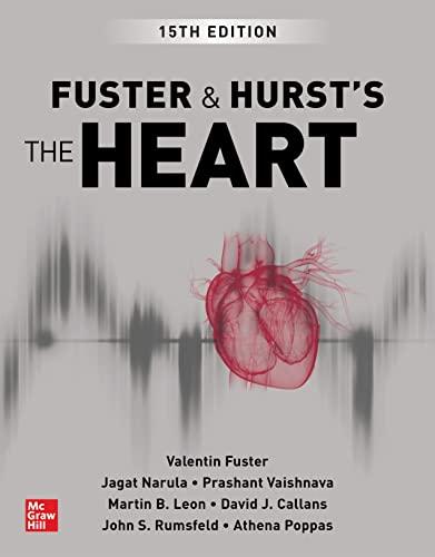 fuster and hurst's the heart 15th edition valentin fuster, jagat narula, prashant vaishnava, martin leon,