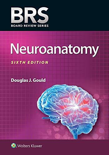 brs neuroanatomy 6th edition douglas j. gould 1496396189, 978-1496396181