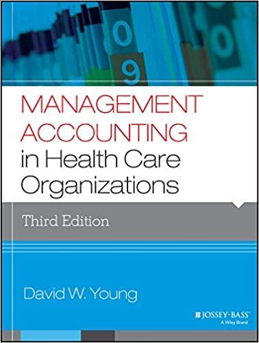 management accounting in health care organizations 3rd edition david w. young 1118653629, 978-1118653623