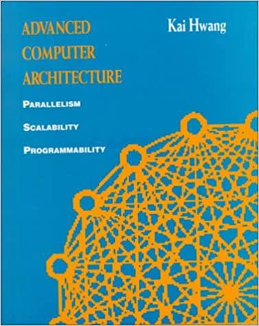 advanced computer architecture parallelism scalability programmability 1st edition kai hwang 0070316228,