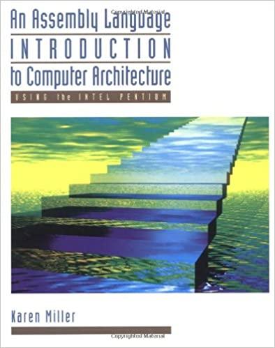 An Assembly Language Introduction To Computer Architecture Using The Intel Pentium