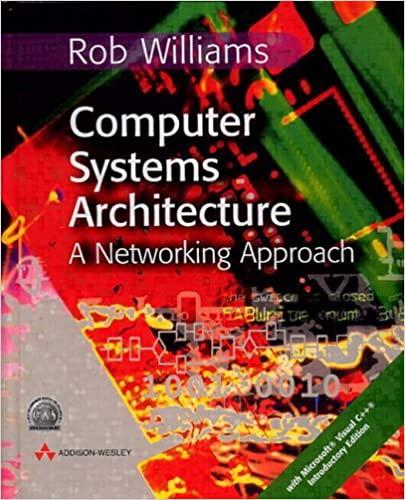 computer systems architecture a networking approach 1st edition rob williams 0201648598, 978-0201648591