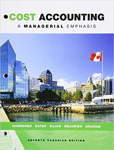 cost accounting a managerial emphasis 7th canadian edition charles t. horngren, srikant m. datar, madhav v.