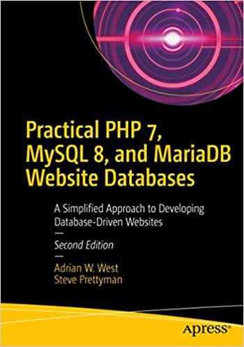 practical php 7 mysql 8 and mariadb website databases 2nd edition adrian w. west, steve prettyman 1484238427,
