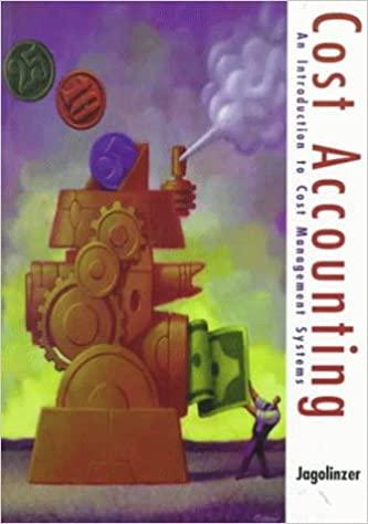 cost accounting an introduction to cost management systems 1st edition philip jagolinzer 0324015828,