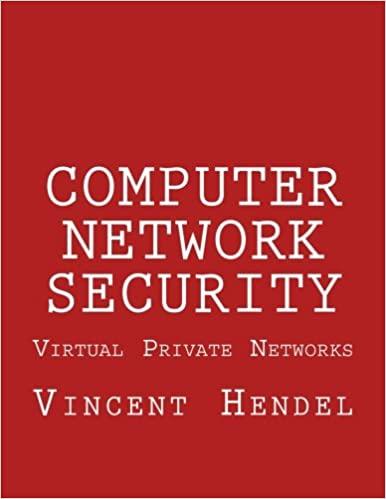computer network security virtual private networks 1st edition vincent hendel 151922267x, 978-1519222671