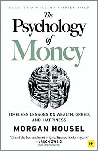 the psychology of money timeless lessons on wealth greed and happiness 1st edition morgan housel