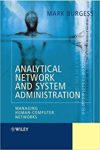 analytical network and system administration managing human computer networks 1st edition mark burgess