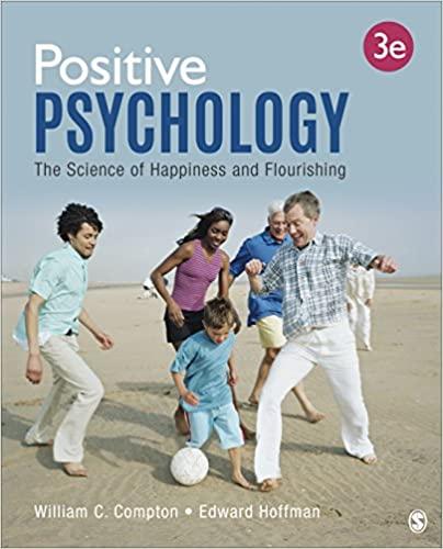positive psychology the science of happiness and flourishing 3rd edition william c. compton, edward l.