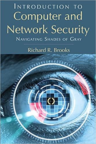 ntroduction to computer and network security navigating shades of gray 1st edition richard r. brooks