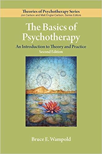the basics of psychotherapy an introduction to theory and practice 2nd edition bruce e. wampold 1433830183,