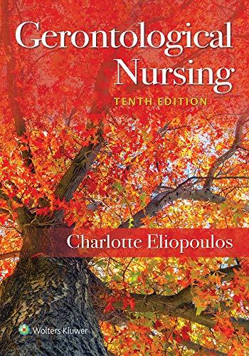 gerontological nursing 10th edition charlotte eliopoulos 1975161009, 978-1975161002