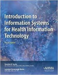 introduction to information systems for health information technology 4th edition nanette b. sayles, lauralyn