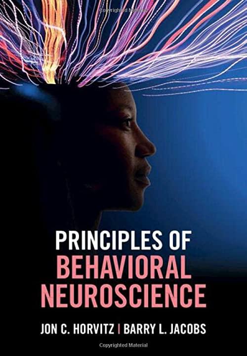 principles of behavioral neuroscience 1st edition jon c. horvitz, barry l. jacobs 1108720781, 978-1108720786