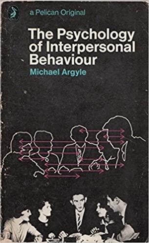 the psychology of interpersonal behaviour 2nd edition michael argyle 0140208534, 978-0140208535