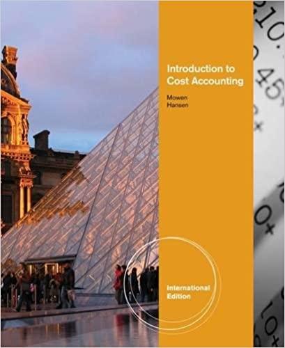 introduction to cost accounting 1st international edition don r. hansen, maryanne mowen, liming guan,