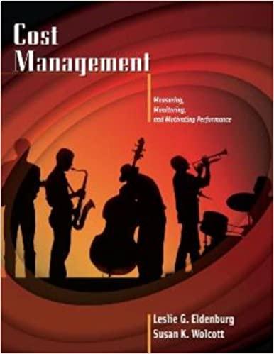 cost management measuring monitoring and motivating performance 1st edition leslie g. eldenburg, susan