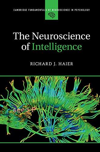 the neuroscience of intelligence 1st edition richard j. haier 110746143x, 978-1107461437