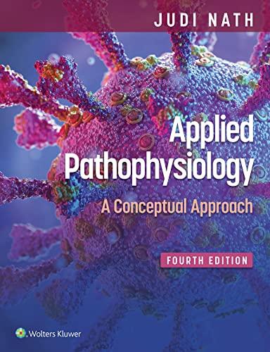 applied pathophysiology a conceptual approach 4th edition judi nath, carie braun 1975179196, 978-1975179199