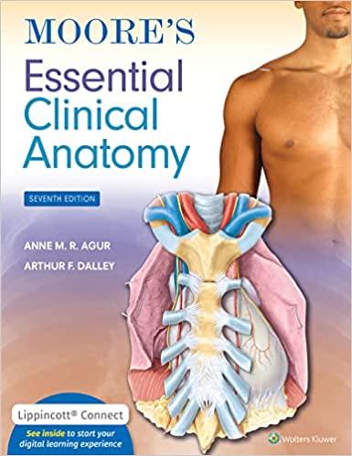 moores essential clinical anatomy 7th edition anne m. r. agur, arthur f. dalley 1975174240, 978-1975174248