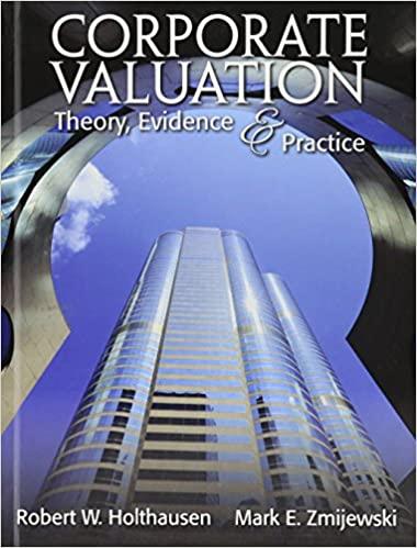 corporate valuation theory evidence and practice 1st edition holthausen and zmijewski 1618530364,
