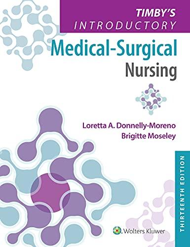 timbys introductory medical surgical nursing 13th edition loretta a donnelly moreno, brigitte moseley